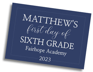 Classic First/Last Day of School Sign - Navy - PRINTED