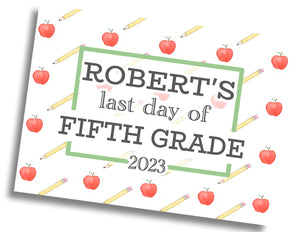 First/Last Day of School Sign: Apple/Pencil w/ Straight Border - PRINTED Sign